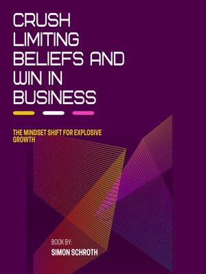 cover image of Crush Limiting Beliefs and Win in Business